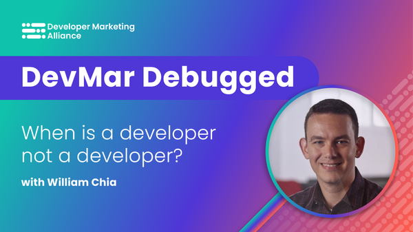 DevMar Debugged | When is a developer not a developer? | William Chia