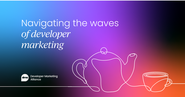 Navigating the waves of developer marketing in B2B SaaS