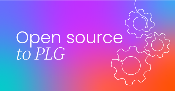 Open source to PLG: A winning strategy for developer tool companies