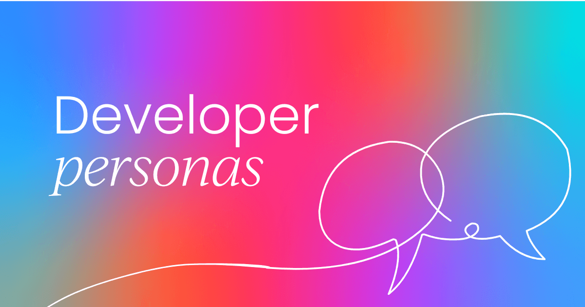 What are developer personas? Your complete guide